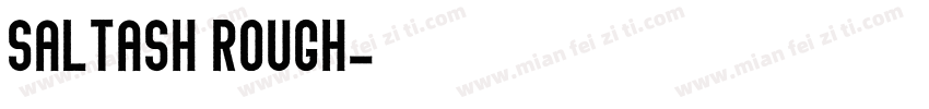 Saltash Rough字体转换